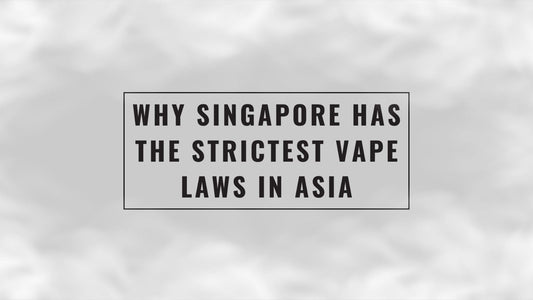 Why Singapore Has the Strictest Vape Laws in Asia